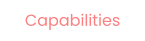 Capabilities