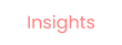 Insights